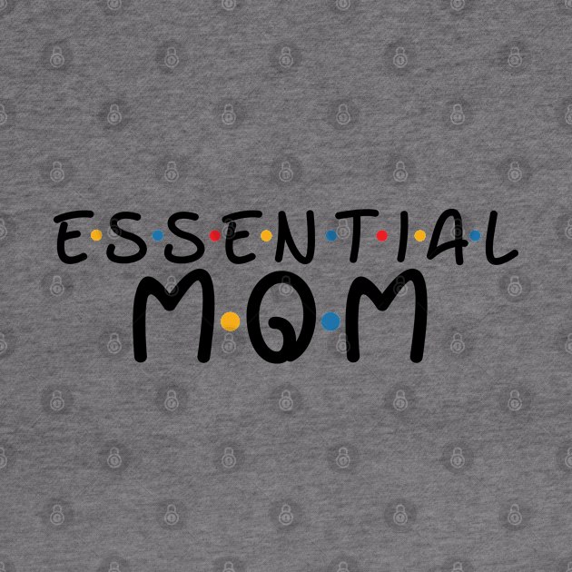 Essential Mom by trendybestgift